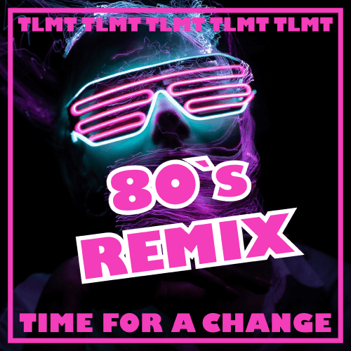 Achtzigerjahre Dance Remix von «Time For A Change» jetzt auf allen Streaming Plattformen.
